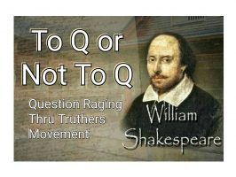 To Q or Not To Q:  That is the Question Raging Though the Truthe