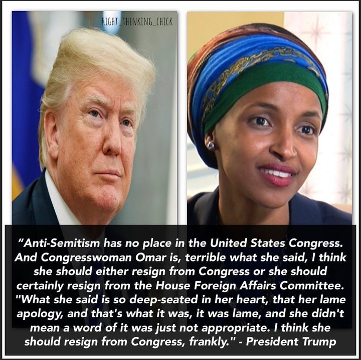 Right Thinking Chick on Instagram: “Accurate @realdonaldtrump  Anti-Semitism has no place in the United States Congress. . . . #IlhanOmar #PresidentTrump #Omar #Trump…”