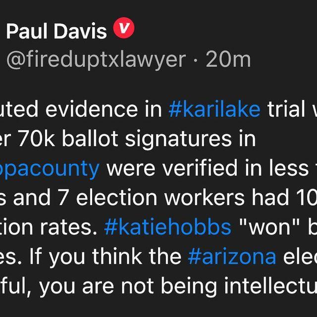 Paul Davis on Instagram: "#karilake #maricopacounty #katiehobbs   Use link in bio to follow @fireduptxlawyer on GETTR, Twitter, Rumble, Truth Social, and Telegram.  Disclaimer for IG “fact-checkers”: this post is merely a viewpoint/opinion and should not 