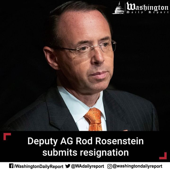 WashingtonDailyReport on Instagram: “BREAKING: Deputy Attorney General Rod Rosenstein has submitted his resignation to President Trump, effective May 11. #RodRosenstein #Trump…”