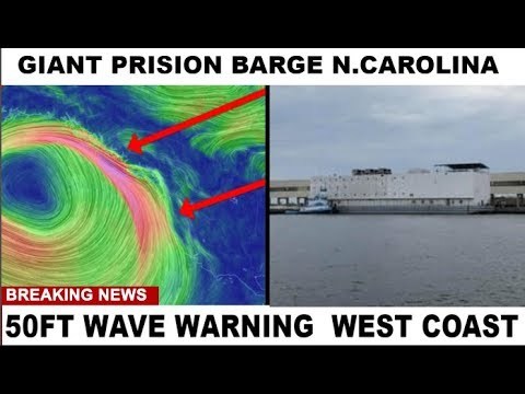 GIANT WAVE WARNING !MULTIPLE PRISON BARGES NC AND PACIFIC   ! #WEATHER WARFARE LIVE!! #ANALYSIS - YouTube