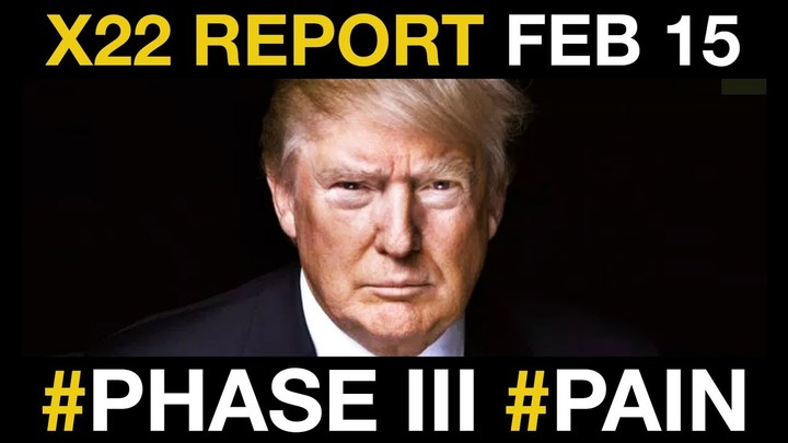 X22 REPORT FEB 15 #PhaseThree #RatsInDCPanicking #PAIN!! - YouTube