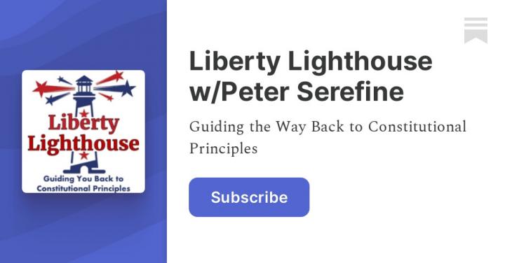 Liberty Lighthouse w/Peter Serefine | Substack