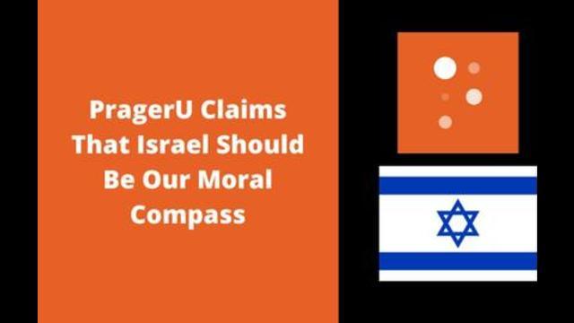 PragerU Claims That Israel Should Be Our Moral Compass
